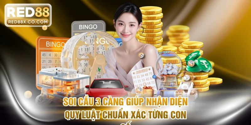 Soi cầu 3 càng giúp nhận diện quy luật chuẩn xác từng con số