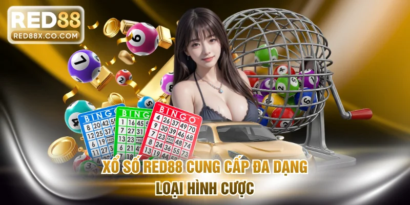 Xổ số RED88 cung cấp đa dạng loại hình cược